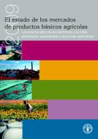 El estado de los mercados de productos básicos agrícolas.Los precios altos de los alimentos y la crisis alimentaria.FAO.pdf